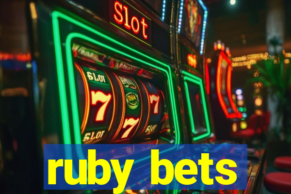 ruby bets
